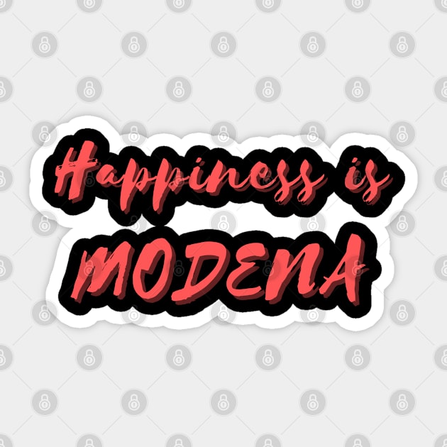 Happiness is Modena Sticker by Eat Sleep Repeat